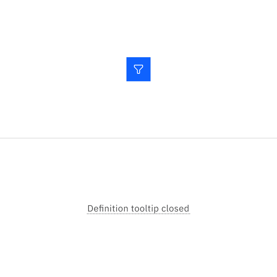 Closed state of an icon button and definition tooltip